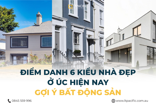 Điểm danh 6 kiểu nhà đẹp ở Úc hiện nay - Gợi ý bất động sản