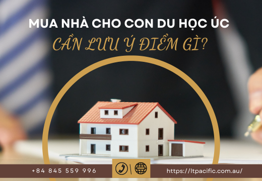 Mua nhà cho con du học Úc cần lưu ý điểm gì?