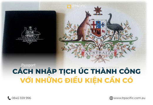 Cách nhập tịch Úc thành công với những điều kiện cần có