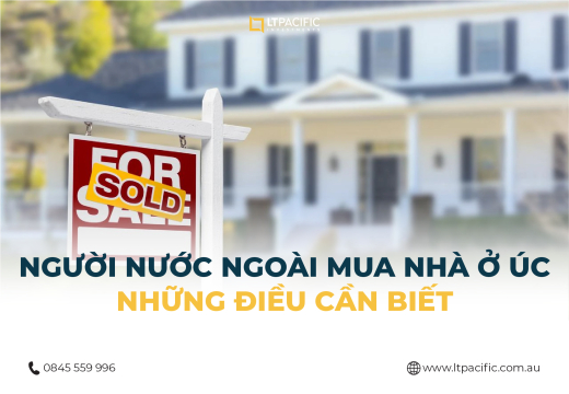 Người nước ngoài mua nhà ở Úc - Những điều cần biết